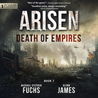 ARISEN - DEATH OF EMPIRES - BOOK 7