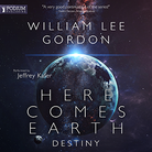 Here Comes Earth - Destiny