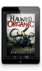 Haunted Organic - Book 1