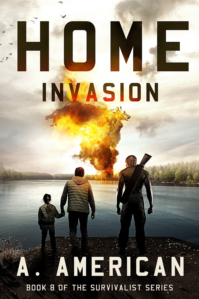 Home Invasion - SURVIVALIST SERIES - BOOK 8