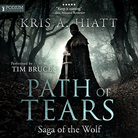 PATH OF TEARS - SAGA OF THE WOLF - BOOK 2