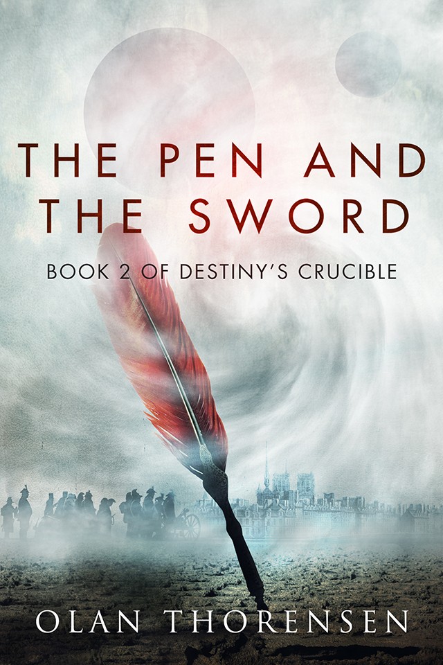 The Pen and the Sword - DESTINY'S CRUCIBLE BOOK2